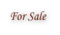 For Sale